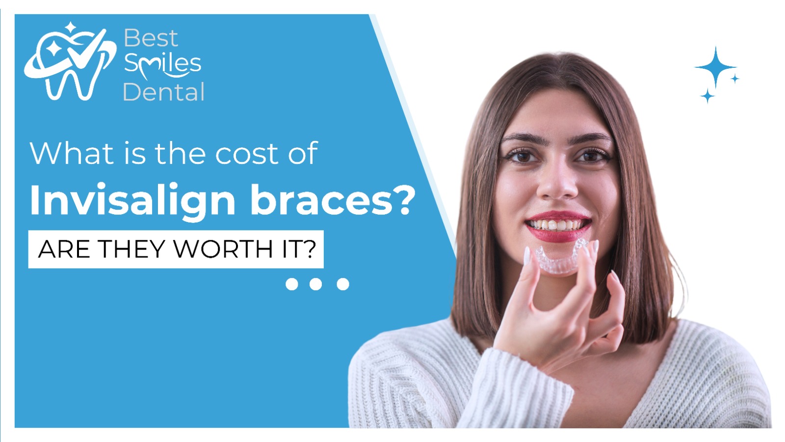 What is the cost of Invisalign braces? Are they worth it? - Best Smiles ...