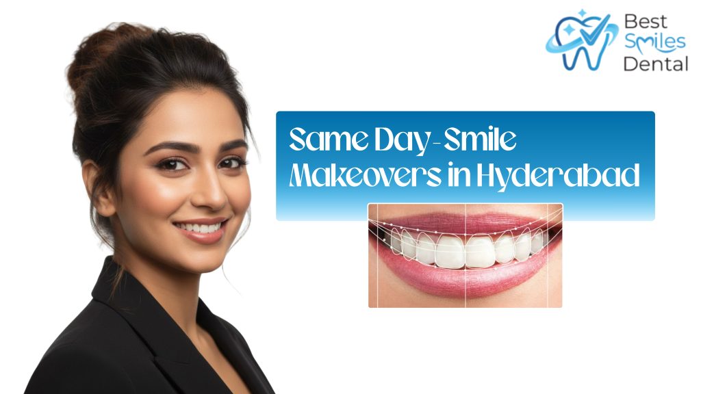 same day smile makeovers in hyderabad