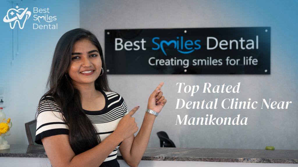 top rated dental clinic in manikonda