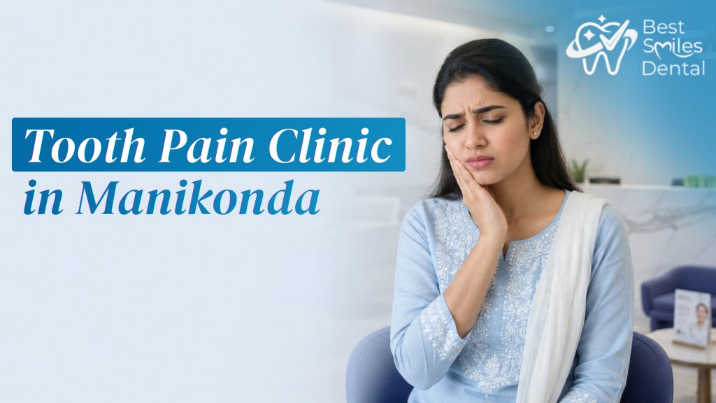 tooth pain clinic in manikonda